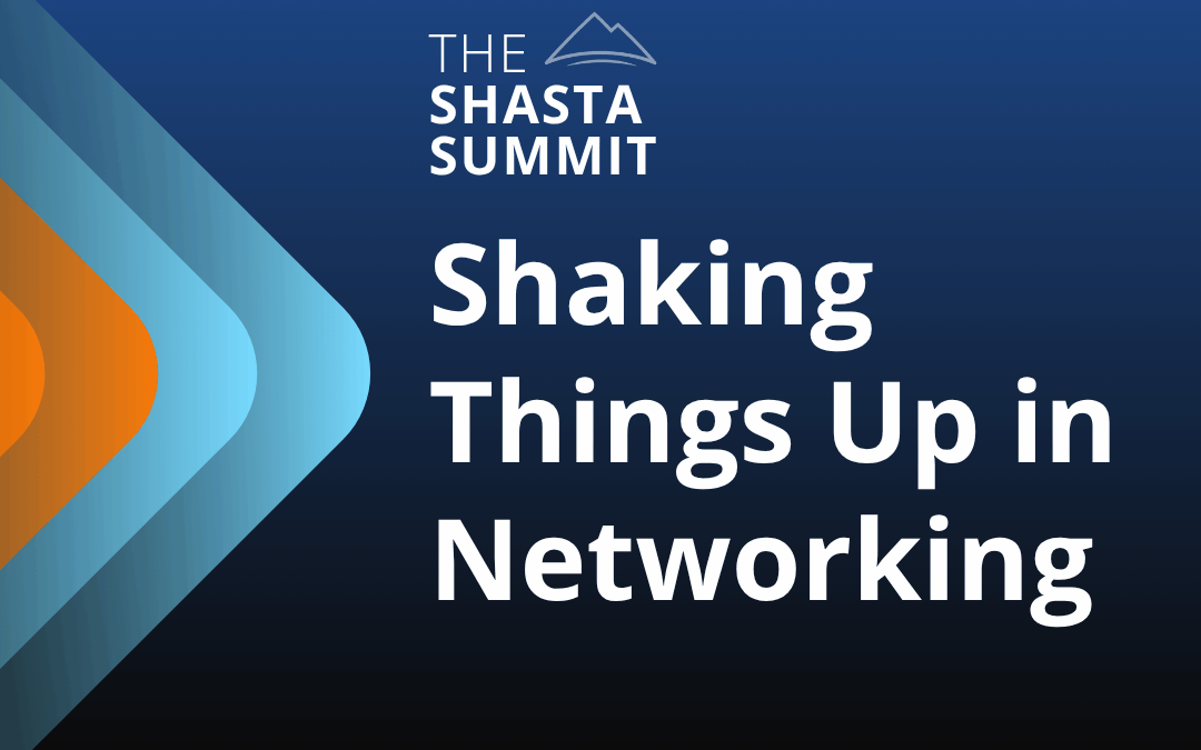 Shaking Things Up in Networking