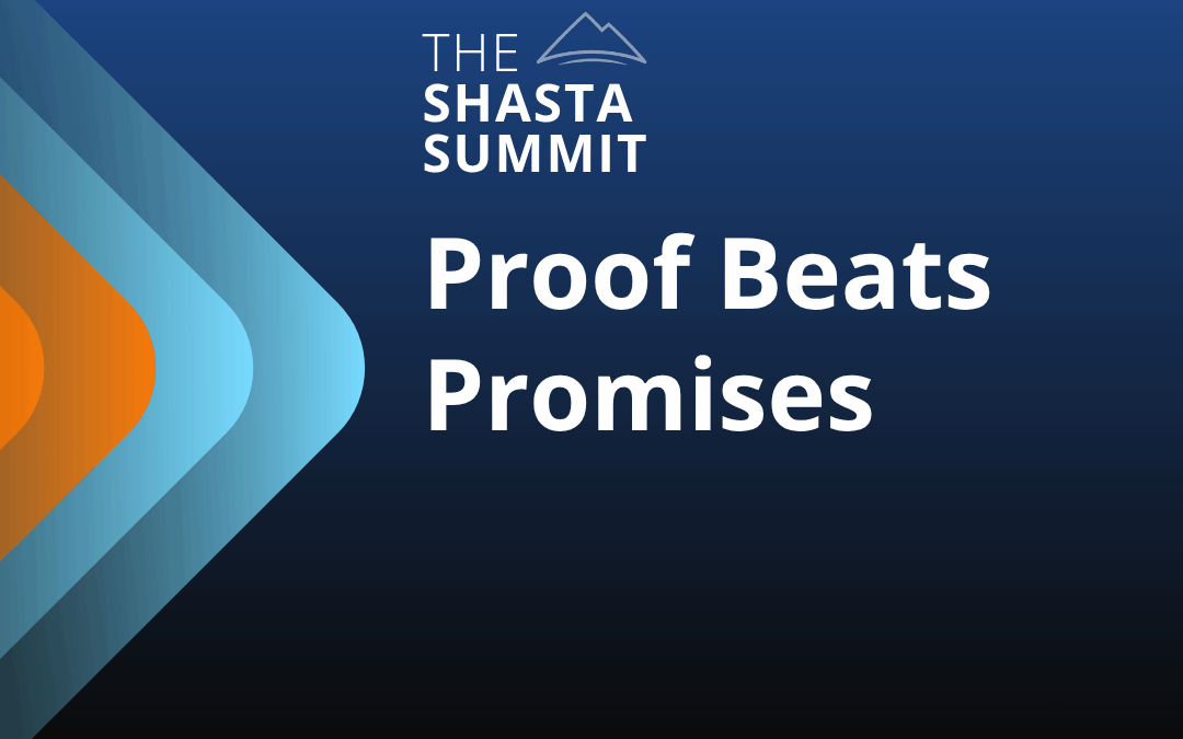 Proof Beats Promises